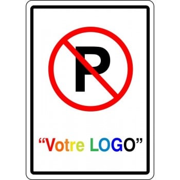 Affiche de Stationnement avec votre LOGO en bas PERSONNALISABLE: Stationnement interdit