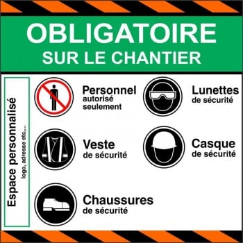 Affiche de chantier avec mention obligatoire de casques, lunettes, chaussures, veste de sécurité et personnel autorisé seulement