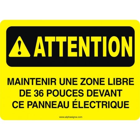 Affiche de sécurité: ATTENTION Maintenir une zone libre de 36 pouces devant ce panneau électrique