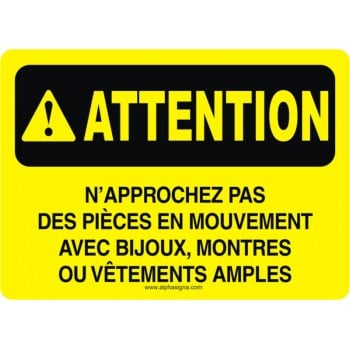 Affiche de sécurité: ATTENTION N'approchez pas des pièces en mouvement avec bijoux, montres ou vêtements amples