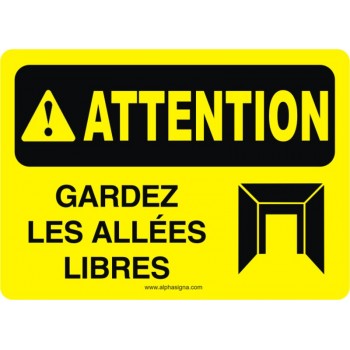 Affiche de sécurité: ATTENTION Gardez toutes les allées libres