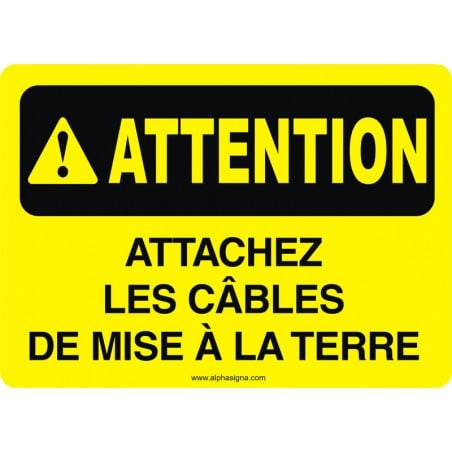 Affiche de sécurité: ATTENTION Attachez les câbles de mise à la terre