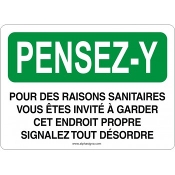 Affiche de sécurité: PENSEZ-Y Pour des raisons sanitaires vous êtes invités à garder cet endroit propre signalez tout désordre