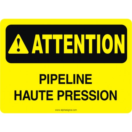 Affiche de sécurité: ATTENTION Pipeline haute pression