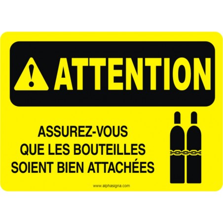 Affiche de sécurité: ATTENTION Assurez-vous que les bouteilles soient bien attachées
