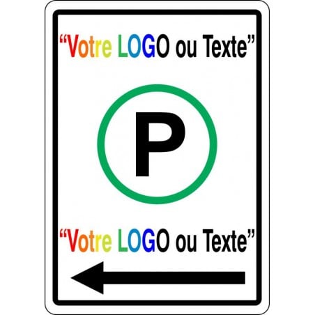 Affiche de Stationnement avec cercle vert et avec CHOIX DE FLÈCHE, PERSONNALISABLE