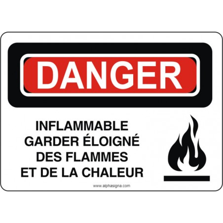 Affiche de sécurité: DANGER Inflammable garder éloigné des flammes et de la chaleur