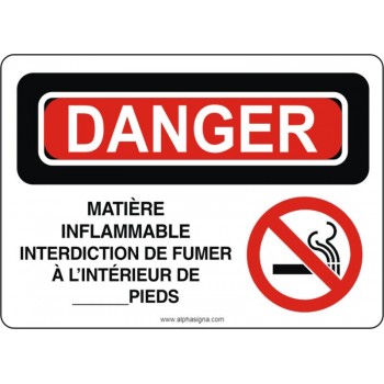 Affiche de sécurité: DANGER Matière inflammable interdiction de fumer à l'intérieur de.....pieds
