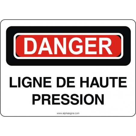 Affiche de sécurité: DANGER Ligne de haute pression