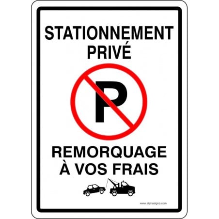 Affiche de stationnement: Stationnement privé remorquage à vos frais