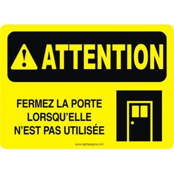 Affiche de sécurité: ATTENTION Fermez la porte lorsqu'elle n'est pas utilisée